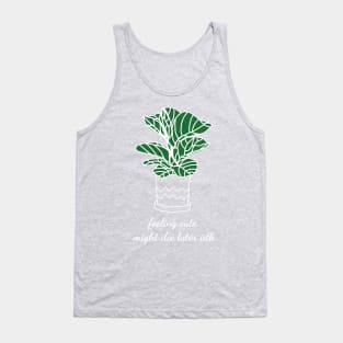 Feeling Cute Might Die Later IDK Cute Houseplant Monstera Tank Top